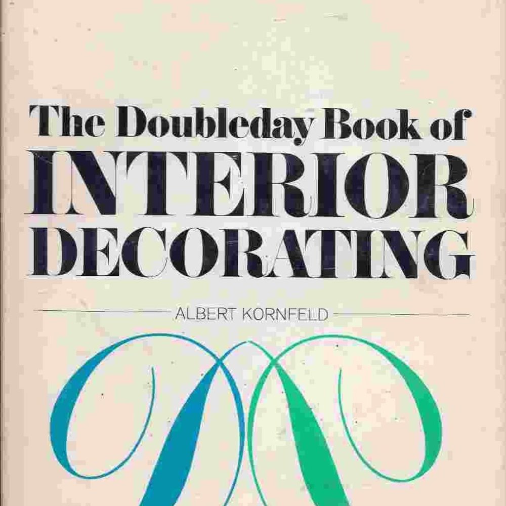 Doubleday Book of Interior Decorating Albert Kornfeld 1965 Mid Century book